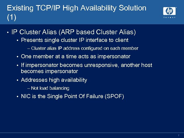 Existing TCP/IP High Availability Solution (1) • IP Cluster Alias (ARP based Cluster Alias)