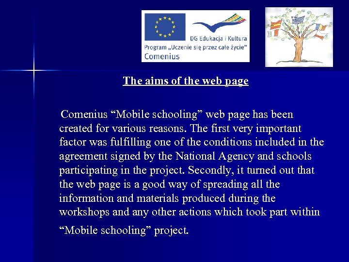 The aims of the web page Comenius “Mobile schooling” web page has been created