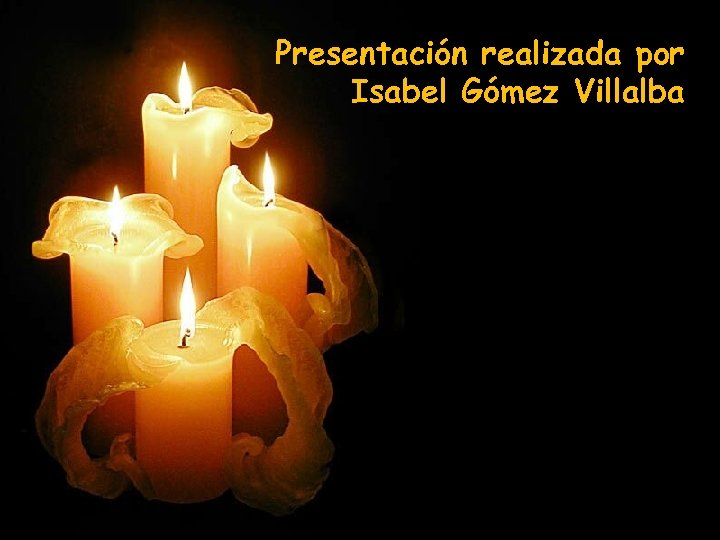 Presentación realizada por Isabel Gómez Villalba 