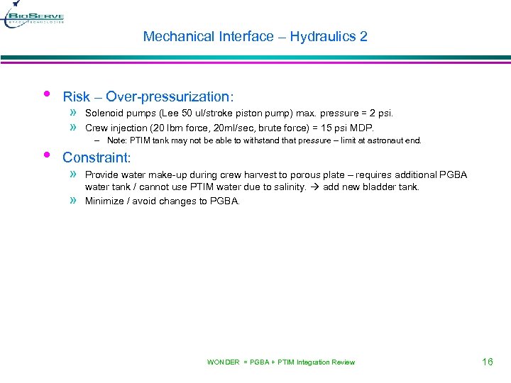 Mechanical Interface – Hydraulics 2 • • Risk – Over-pressurization: » » Solenoid pumps