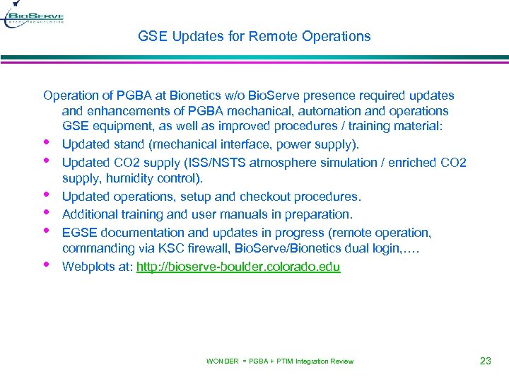 GSE Updates for Remote Operations Operation of PGBA at Bionetics w/o Bio. Serve presence