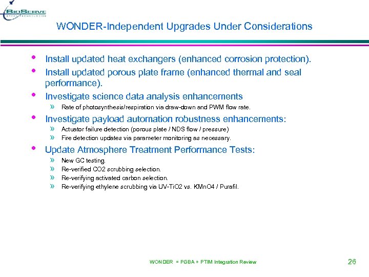 WONDER-Independent Upgrades Under Considerations • • • Install updated heat exchangers (enhanced corrosion protection).