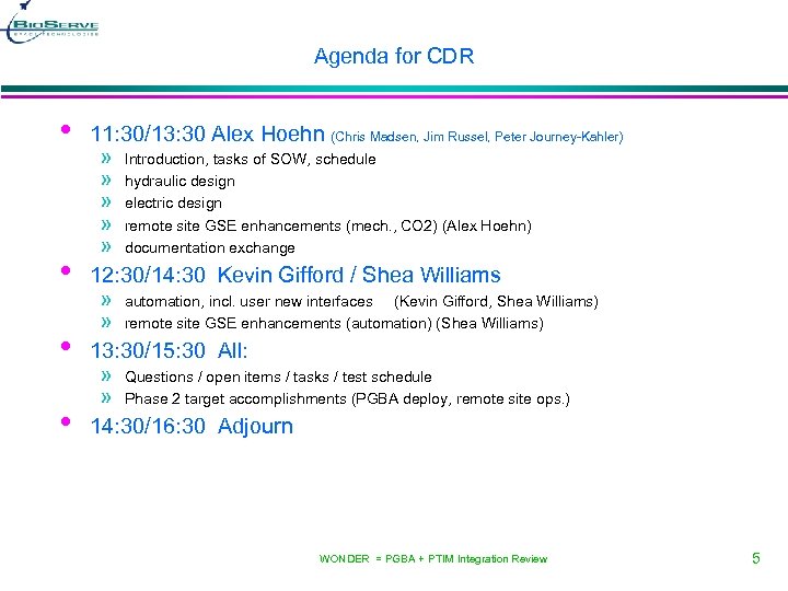 Agenda for CDR • • 11: 30/13: 30 Alex Hoehn (Chris Madsen, Jim Russel,