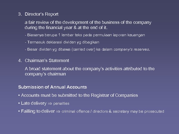 3. Director’s Report a fair review of the development of the business of the