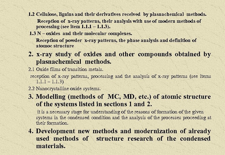 1. 2 Cellulose, lignins and their derivatives received by plasnachemical methods. Reception of x-ray