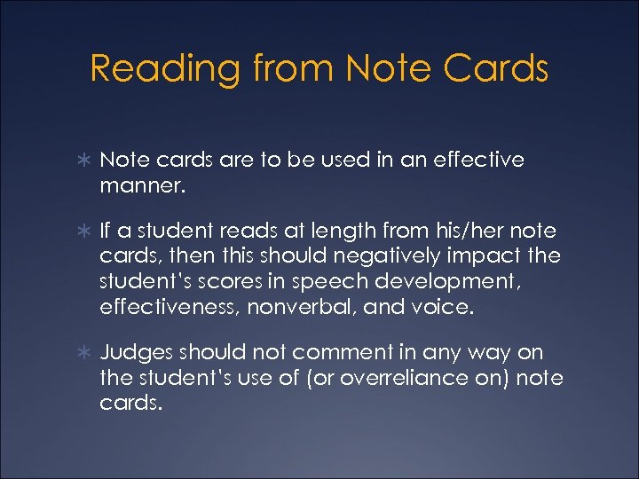 Reading from Note Cards Ü Note cards are to be used in an effective