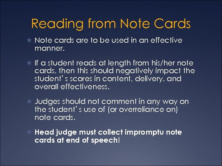 Reading from Note Cards Ü Note cards are to be used in an effective