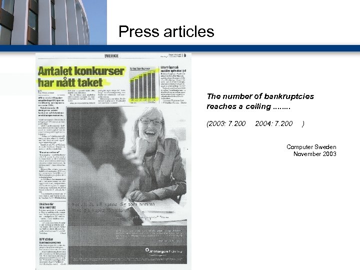 Press articles The number of bankruptcies reaches a ceiling. . . . (2003: 7.