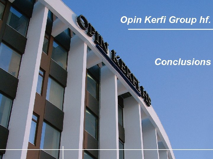 Opin Kerfi Group hf. Conclusions 