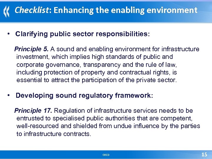 Checklist: Enhancing the enabling environment • Clarifying public sector responsibilities: Principle 5. A sound