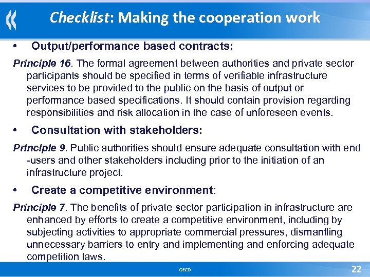 Checklist: Making the cooperation work • Output/performance based contracts: Principle 16. The formal agreement