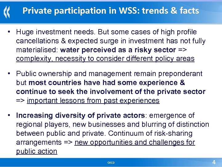 Private participation in WSS: trends & facts • Huge investment needs. But some cases