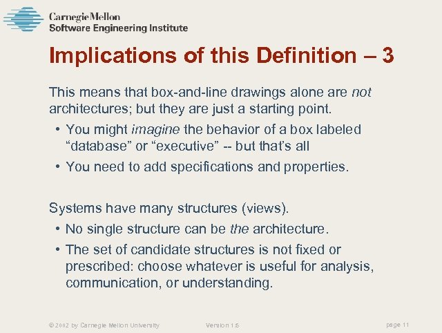 Implications of this Definition – 3 This means that box-and-line drawings alone are not