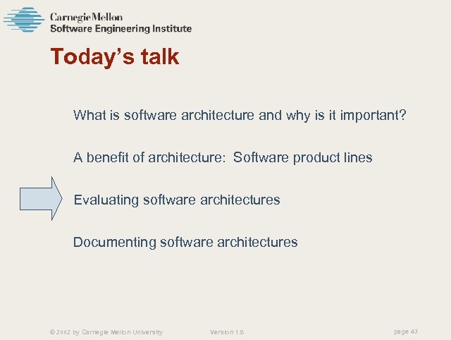 Today’s talk What is software architecture and why is it important? A benefit of
