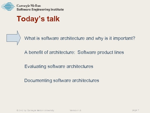 Today’s talk What is software architecture and why is it important? A benefit of