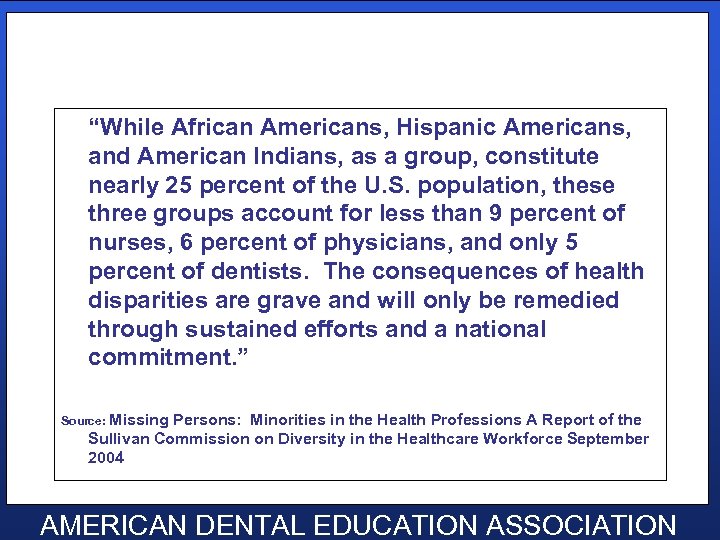 “While African Americans, Hispanic Americans, and American Indians, as a group, constitute nearly 25