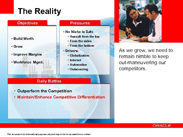 The Reality Objectives Pressures • No Niche is Safe • Assault from the top