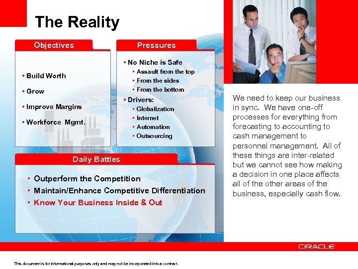 The Reality Objectives Pressures • No Niche is Safe • Assault from the top