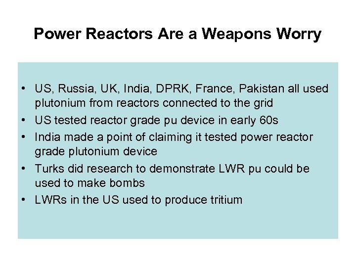 Power Reactors Are a Weapons Worry • US, Russia, UK, India, DPRK, France, Pakistan