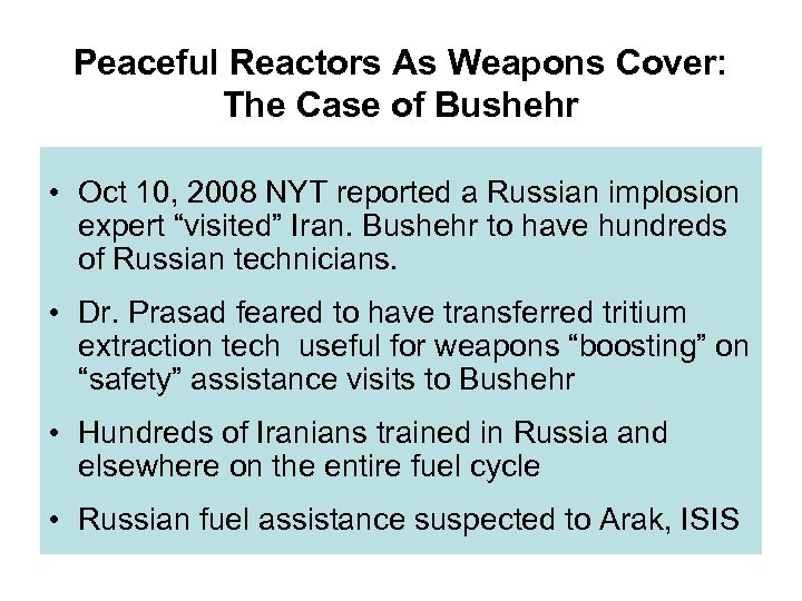 Peaceful Reactors As Weapons Cover: The Case of Bushehr • Oct 10, 2008 NYT