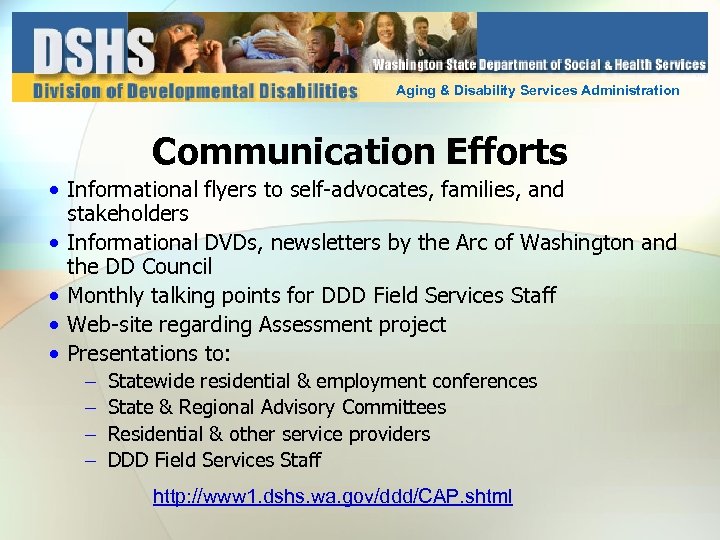 Aging & Disability Services Administration Communication Efforts • Informational flyers to self-advocates, families, and