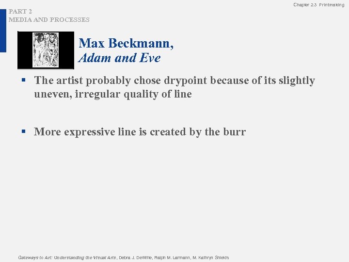 Chapter 2. 3 Printmaking PART 2 MEDIA AND PROCESSES Max Beckmann, Adam and Eve