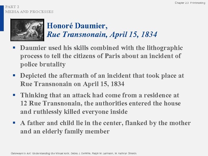 Chapter 2. 3 Printmaking PART 2 MEDIA AND PROCESSES Honoré Daumier, Rue Transnonain, April