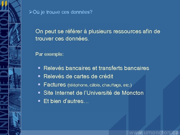 ØOù je trouve ces données? On peut se référer à plusieurs ressources afin de
