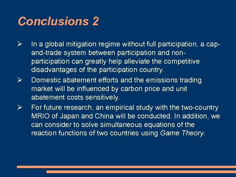 Conclusions 2 In a global mitigation regime without full participation, a capand-trade system between