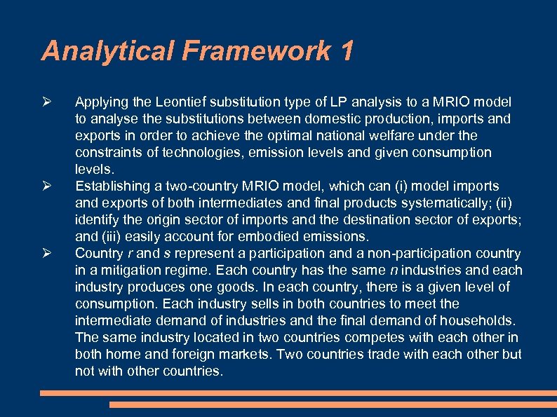 Analytical Framework 1 Applying the Leontief substitution type of LP analysis to a MRIO