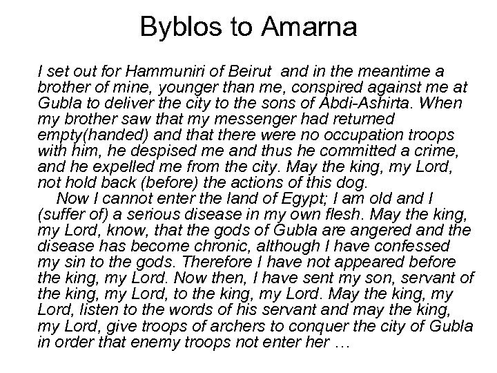 Byblos to Amarna I set out for Hammuniri of Beirut and in the meantime