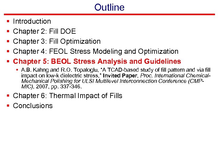 Outline § § § Introduction Chapter 2: Fill DOE Chapter 3: Fill Optimization Chapter