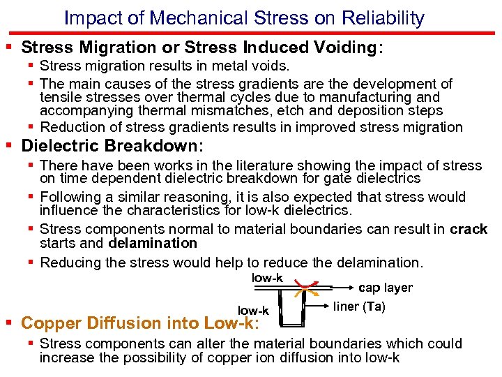 Impact of Mechanical Stress on Reliability § Stress Migration or Stress Induced Voiding: §