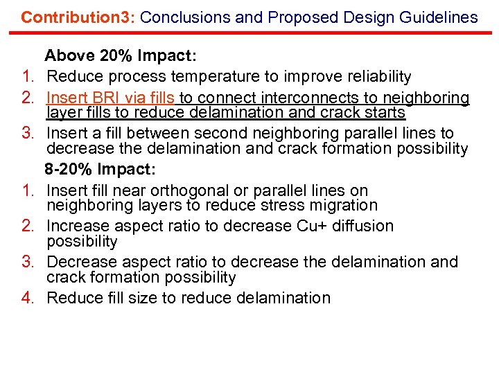 Contribution 3: Conclusions and Proposed Design Guidelines 1. 2. 3. 4. Above 20% Impact: