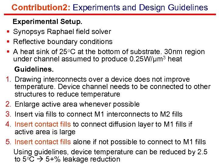 Contribution 2: Experiments and Design Guidelines Experimental Setup. § Synopsys Raphael field solver §