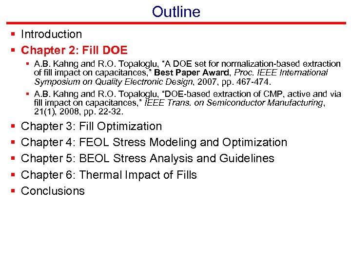 Outline § Introduction § Chapter 2: Fill DOE § A. B. Kahng and R.