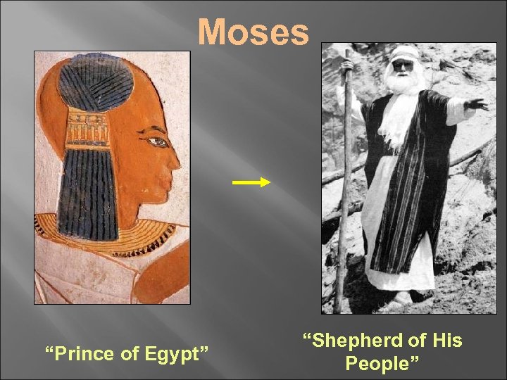 Moses “Prince of Egypt” “Shepherd of His People” 