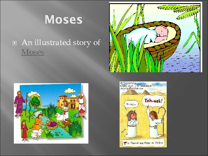 Moses An illustrated story of Moses 