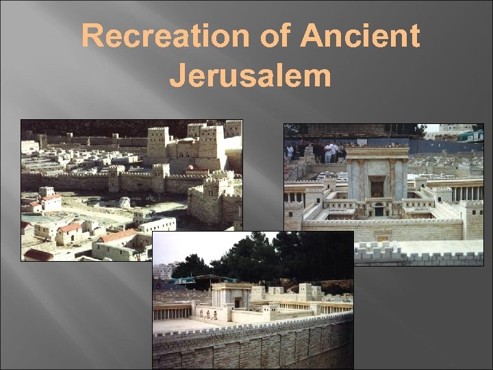 Recreation of Ancient Jerusalem 