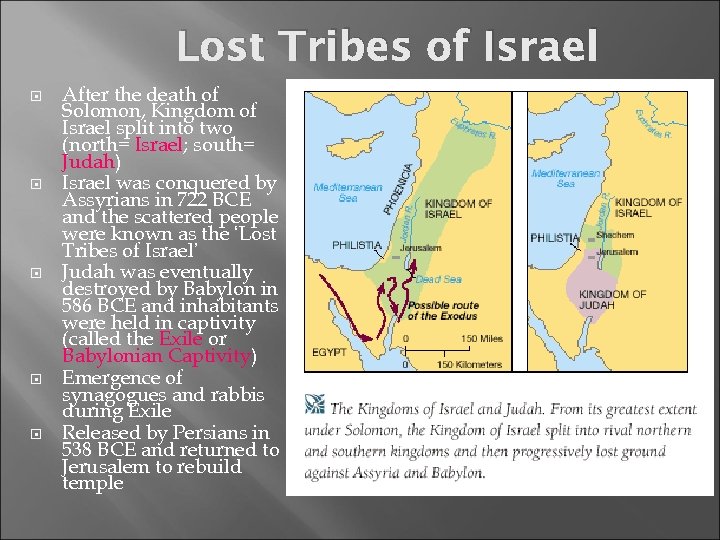 Lost Tribes of Israel After the death of Solomon, Kingdom of Israel split into