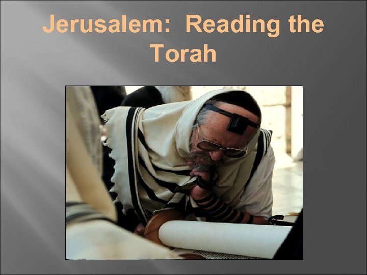 Jerusalem: Reading the Torah 