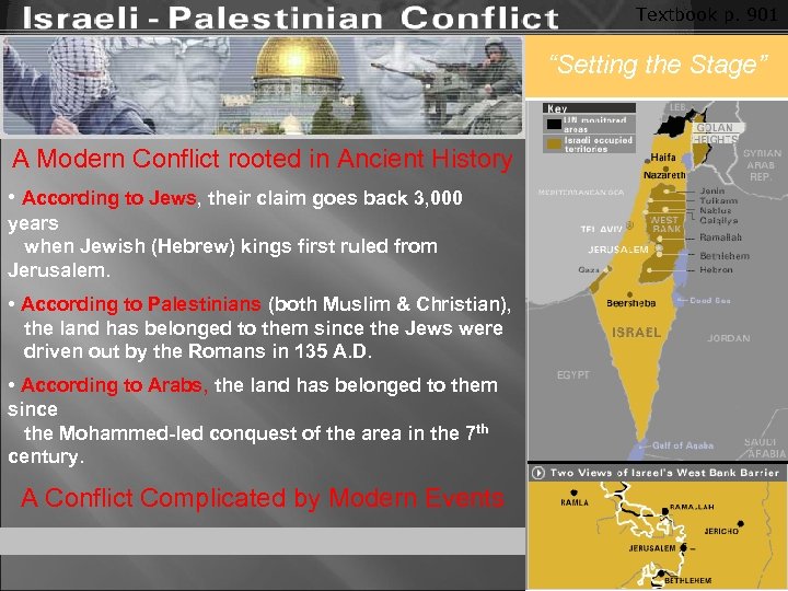 Textbook p. 901 “Setting the Stage” A Modern Conflict rooted in Ancient History •