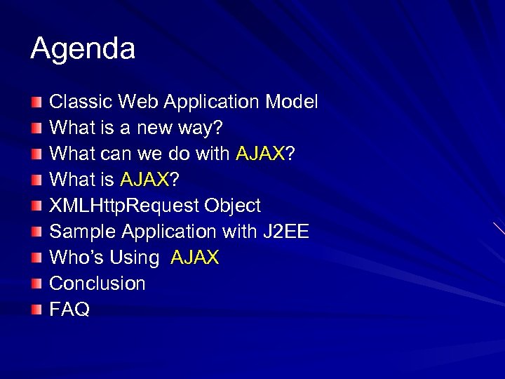 Agenda Classic Web Application Model What is a new way? What can we do