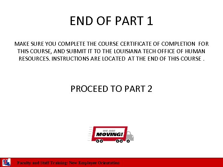 END OF PART 1 MAKE SURE YOU COMPLETE THE COURSE CERTIFICATE OF COMPLETION FOR