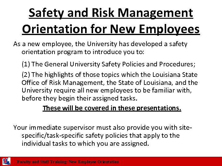 Safety and Risk Management Orientation for New Employees As a new employee, the University