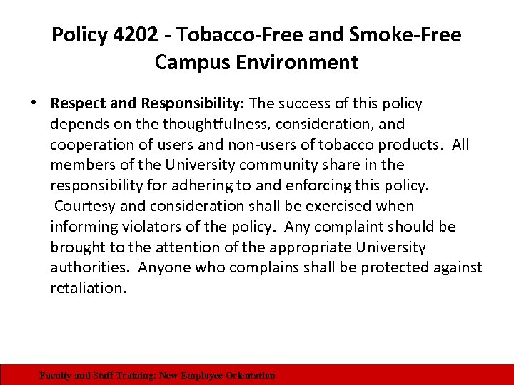 Policy 4202 - Tobacco-Free and Smoke-Free Campus Environment • Respect and Responsibility: The success