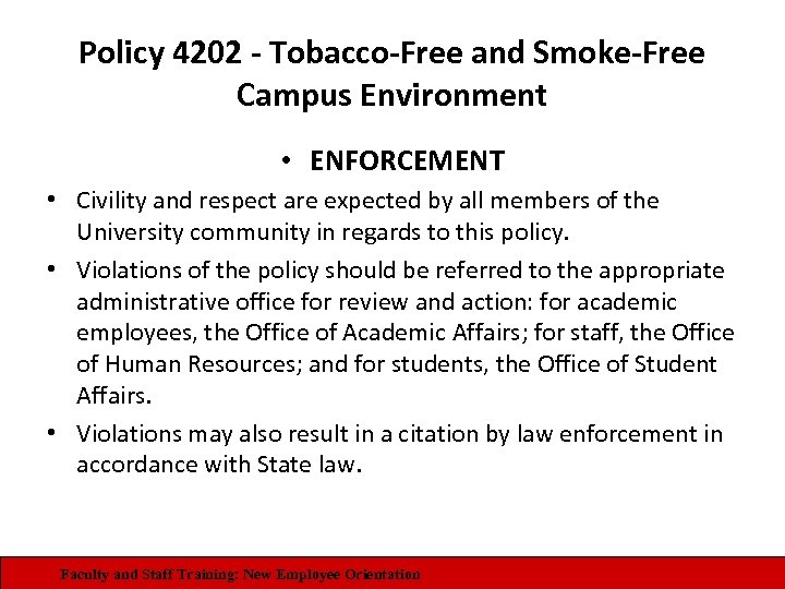 Policy 4202 - Tobacco-Free and Smoke-Free Campus Environment • ENFORCEMENT • Civility and respect