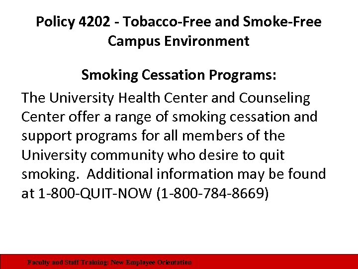 Policy 4202 - Tobacco-Free and Smoke-Free Campus Environment Smoking Cessation Programs: The University Health