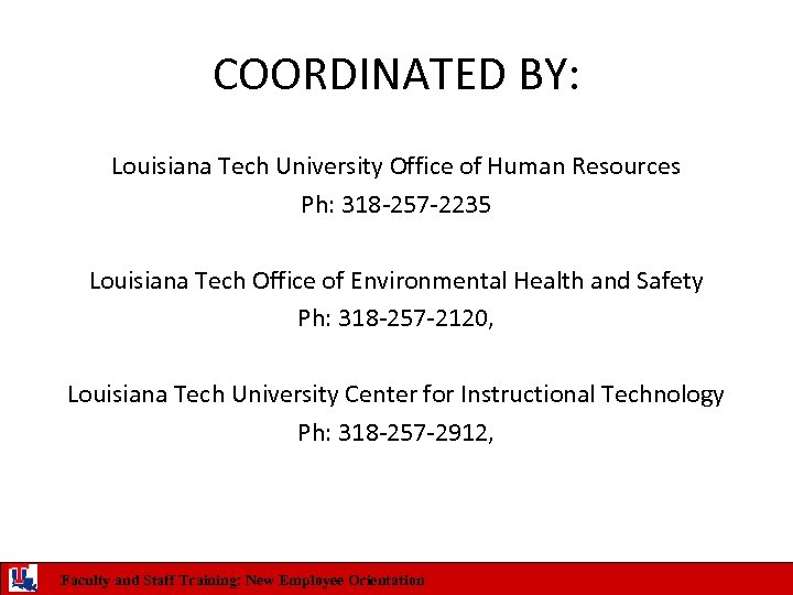 COORDINATED BY: Louisiana Tech University Office of Human Resources Ph: 318 -257 -2235 Louisiana