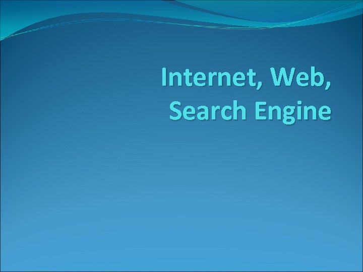 Internet, Web, Search Engine 